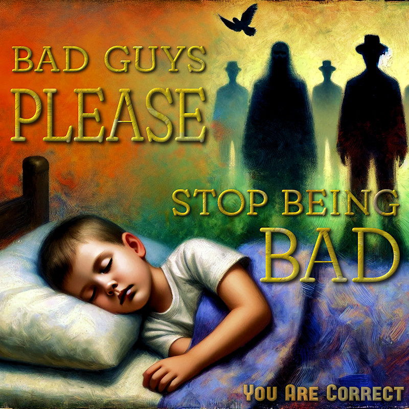 Bad Guys Please Stop Being Bad cover art